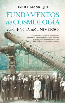 FUNDAMENTOS DE COSMOLOGA LA CIENCIA DEL UNIVERSO DIVULGACIN CIENTFICA