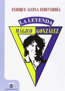 M�GICO GONZ�LEZ, LA LEYENDA