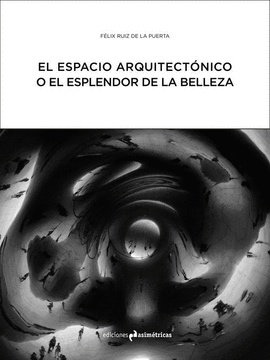 EL ESPACIO ARQUITECTNICO O EL ESPLENDOR DE LA BELLEZA