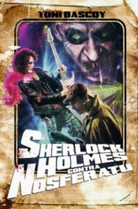 SHERLOCK HOLMES CONTRA NOSFERATU