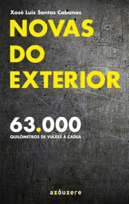 NOVAS DO EXTERIOR 63 000 QUILMETROS DE VIAXES  CADEA CALOPE