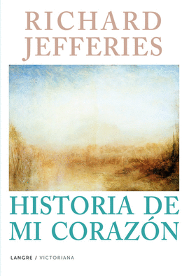 RICHARD JEFFERIES HISTORIA DE MI CORAZ�N