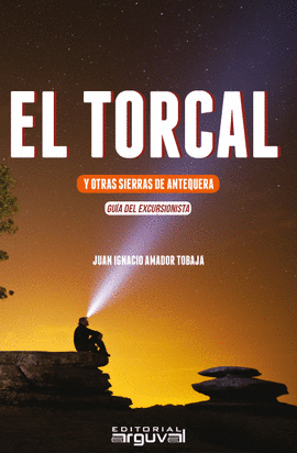 EL TORCAL Y OTRAS SIERRAS DE ANTEQUERA
