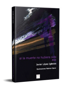 SI LA MUERTE NO HUBIERA SIDO ESO