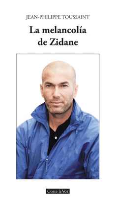 LA MELANCOL�A DE ZIDANE