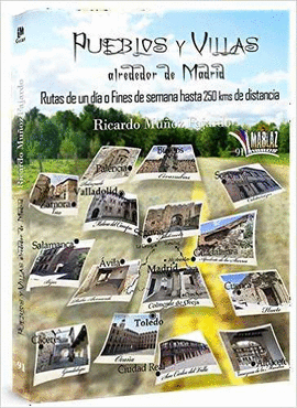 PUEBLOS Y VILLAS ALREDEDOR DE MADRID