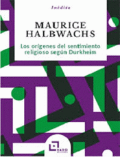 LOS OR�GENES DEL SENTIMIENTO RELIGIOSO SEG�N DURKHEIM