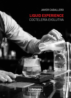 LIQUID EXPERIENCE - COCTELER�A EVOLUTIVA