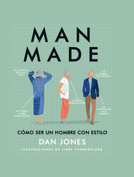 MAN MADE. CMO SER UN HOMBRE CON ESTILO