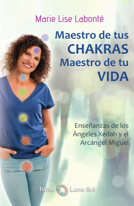 MAESTRO DE TUS CHAKRAS,MAESTRO DE TU VIDA