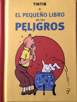 TINTIN: EL PEQUEO LIBRO DE LOS PELIGROS