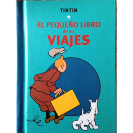 TINTIN. EL PEQUEO LIBRO DE LOS VIAJES