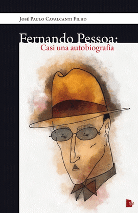 FERNANDO PESSOA: CASI UNA AUTOBIOGRAF�A
