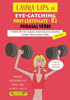 LAURA LIPS IN EYE-CATCHING FIRST CERTIFICATE PHRASAL VERBS B2 - N�2