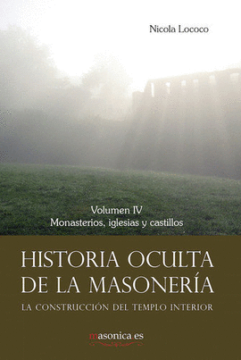 HISTORIA OCULTA DE LA MASONERA IV