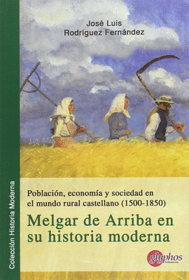 POBLACIN, ECONOMA Y SOCIEDAD EN EL MUNDO RURAL CASTELLANO (1500-1850)