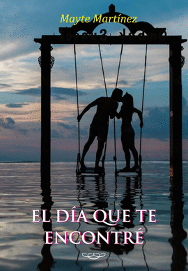 EL D�A QUE TE ENCONTR�