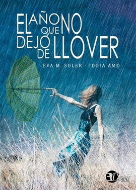EL A�O QUE NO DEJ� DE LLOVER