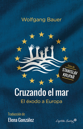 CRUZANDO EL MAR: EL �XODO A EUROPA