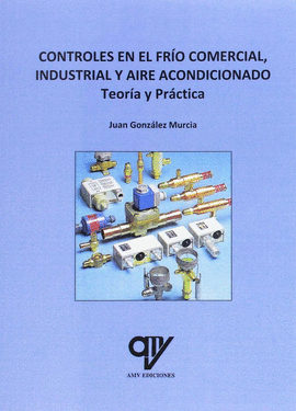 CONTROLES EN EL FRO COMERCIAL, INDUSTRIAL Y AIRE ACONDICIONADO