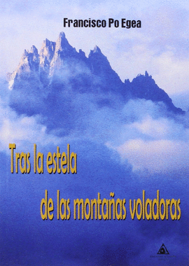 TRAS LA ESTELA DE LAS MONTA�AS VOLADORAS