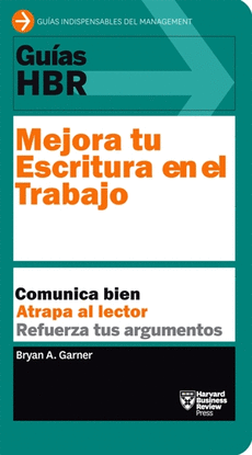GU�AS HBR: MEJORA TU ESCRITURA EN EL TRABAJO