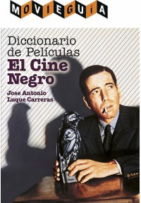 DICCIONARIO DE PEL�CULAS EL CINE NEGRO