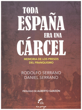 TODA ESPA�A ERA UNA C�RCEL