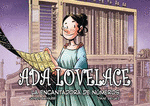 ADA LOVELACE, LA ENCANTADORA DE NUMEROS