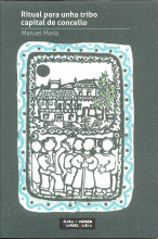 RITUAL PARA UNHA TRIBO CAPITAL DE CONCELLO
