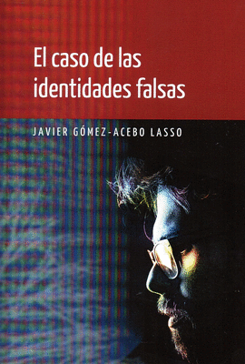 EL CASO DE LAS IDENTIDADES FALSAS