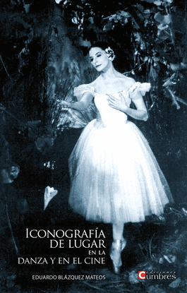 ICONOGRAFA DE LUGAR EN LA DANZA Y EN EL CINE