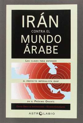 IR�N CONTRA EL MUNDO �RABE