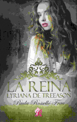 LA REINA LYRIANNA DE TREASON