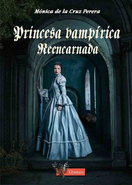 PRINCESA VAMP�RICA REENCARNADA