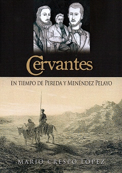 CERVANTES EN TIEMPO DE PEREDA Y MEN�NDEZ PELAYO