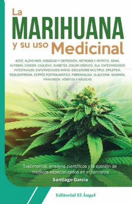 MARIHUANA Y SU USO MEDICINAL, LA