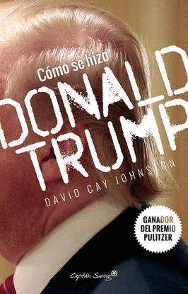 C�MO SE HIZO DONAL TRUMP