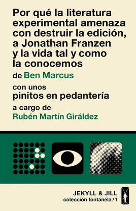 POR QU� LA LITERATURA EXPERIMENTAL AMENAZA CON DESTRUIR...