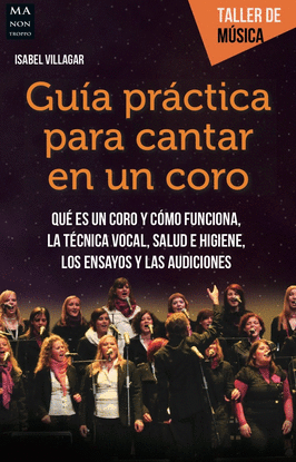 GUIA PRACTICA PARA CANTAR EN UN CORO