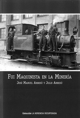 FUI MAQUINISTA EN LA MINERIA