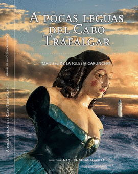 A POCAS LEGUAS DEL CABO TRAFALGAR