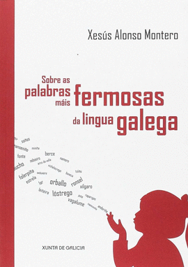 SOBRE AS PALABRAS M�IS FERMOSAS DA LINGUA GALEGA