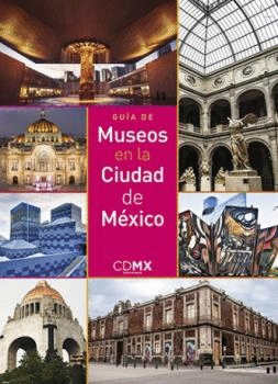 GU�A DE MUSEOS EN LA CIUDAD DE M�XICO