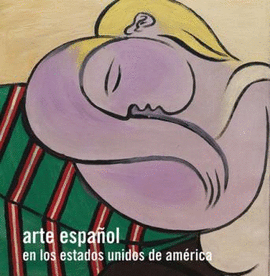 ARTE ESPA�OL EN LOS ESTADOS UNIDOS DE AM�RICA