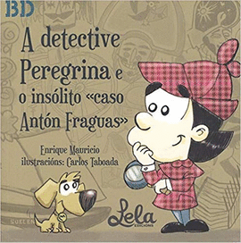 A DETECTIVE PEREGRINA E O INSLITO CASO ANTN FRAGUAS