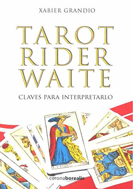 EL TAROT DE  RIDER WAITE, CLAVES PARA INTERPRETARLO