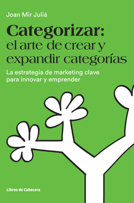 CATEGORIZAR: EL ARTE DE CREAR Y EXPANDIR CATEGORAS