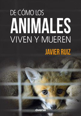 DE C�MO LOS ANIMALES VIVEN Y MUEREN