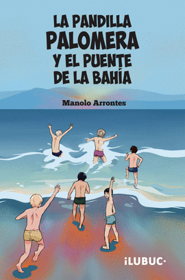 LA PANDILLA PALOMERA Y EL PUENTE DE LA BAH�A